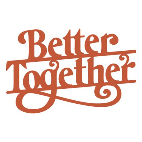 Better together PNG Designs for T Shirt & Merch