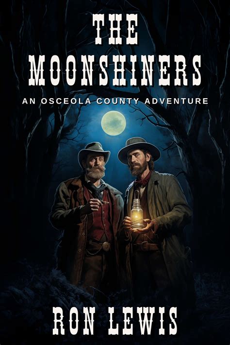 Book: The Moonshiners by Ron Lewis