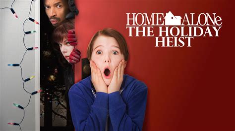 Home Alone: The Holiday Heist (2012) - AZ Movies