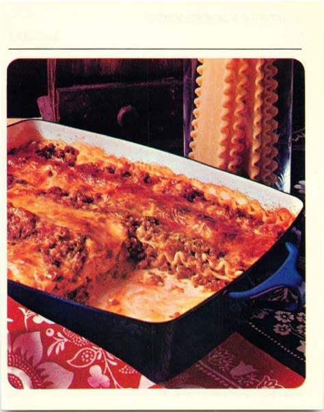 Lasagne....I have had this recipe in my Betty Crocker recipe file box ...