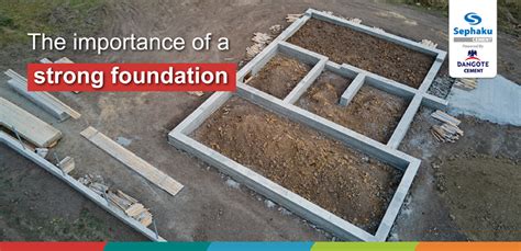 The importance of a strong foundation when building - Sephaku Cement