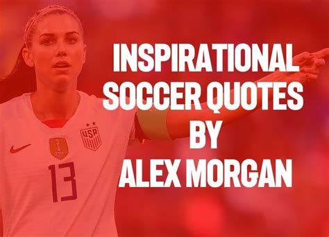 18 Alex Morgan Quotes to Inspire and Motivate | Jobs In Football