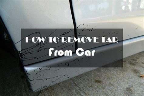 How to Remove Tar From Car - Automotive Blog