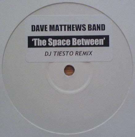 Dave Matthews Band – The Space Between (DJ Tiesto Remix) (2002, Vinyl ...