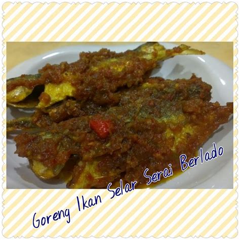 CAHAYA HIDUPKU: GORENG IKAN SELAR SAMBAL SERAI .... eemmm dapnya :)