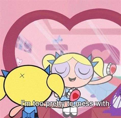 Pin by tay on no cap, no lie. | Powerpuff girls, Cartoon quotes, Powerpuff