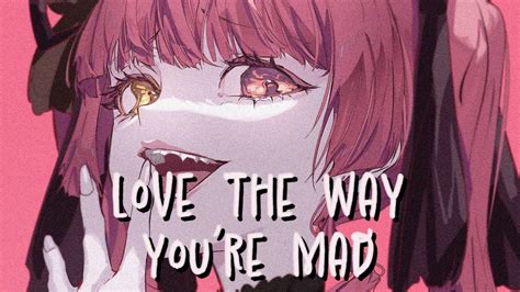 Nightcore - Love The Way You're Mad- (Mad Hatter x Love The Way You Lie) (Lyrics) - YouTube