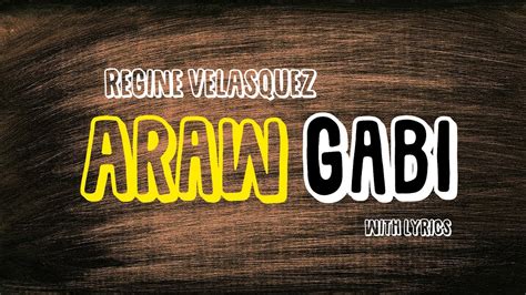 Araw Gabi with lyrics - Regine Velasquez - YouTube