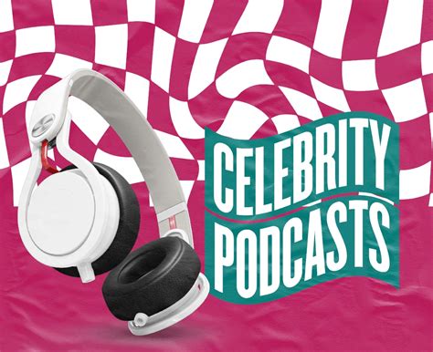 9 Best Celebrity Podcasts to Listen