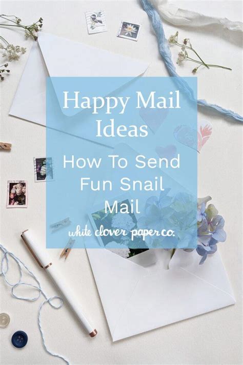 Happy Mail Ideas: How To Send Fun Snail Mail - White Clover Paper Co.