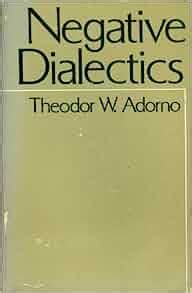 Negative Dialectics: Theodor W. Adorno: 9780816491018: Amazon.com: Books