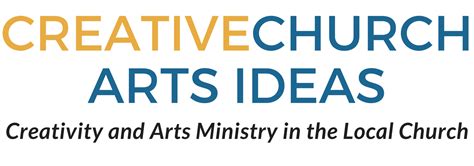 CREATIVECHURCH ARTS IDEAS • Creativity and Arts Ministry in the Local ...