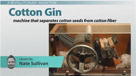 The Cotton Gin: Definition, History & Impact - Video & Lesson Transcript | Study.com