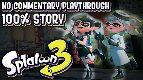 Splatoon 3 - 100% Walkthrough Gameplay - No Commentary Longplay - YouTube