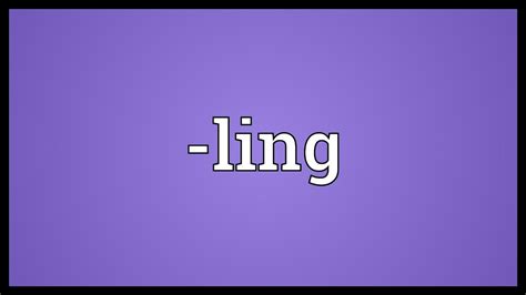 -ling Meaning - YouTube