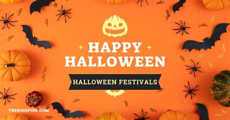 Halloween Festivals Near Me - Trek Inspire