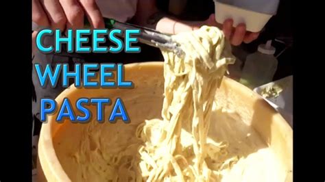 CHEESE WHEEL PASTA, PASTA MADE IN A PARMESAN CHEESE WHEEL IN FRONT OF YOU - YouTube