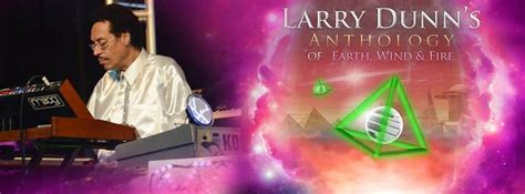 Anthology of Earth, Wind, & Fire: Interview with Larry Dunn - Where Music Meets The Soul® - The ...