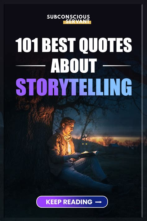 Everyone Loves A Story: 101 Best Quotes About Storytelling