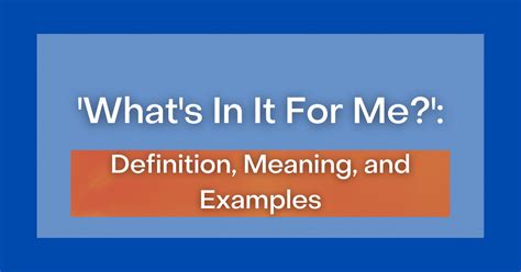 ‘What's In It For Me?’: Definition, Meaning, and Examples