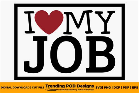 I Love My Job Funny T-Shirt Design Graphic by Trending POD Designs ...