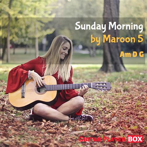 Sunday Morning. Maroon 5. Chords. GuitarPlayerBox