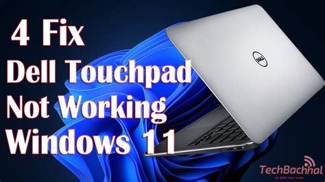 Dell Touchpad Not Working Windows 11 - 4 Fix