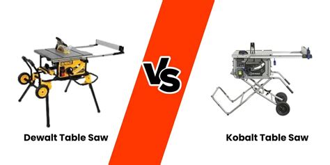 Kobalt Table Saw Vs Dewalt (What Is The Right Choice In 2024)