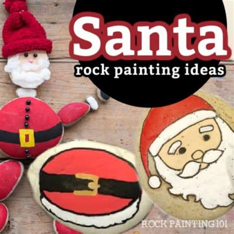 18 Santa Painted Rocks to paint this Christmas - Rock Painting 101