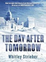 The Day After Tomorrow by Whitley Strieber