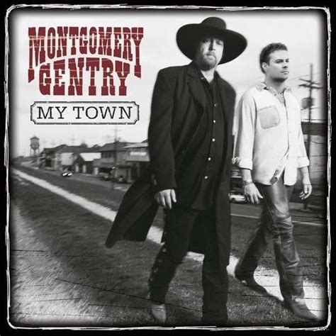 Montgomery Gentry - My Town Lyrics and Tracklist | Genius