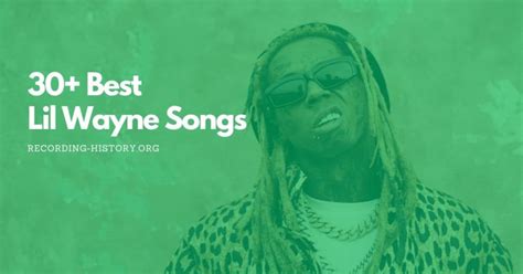 30+ Best Lil Wayne Songs and Lyrics of All Time (2024)