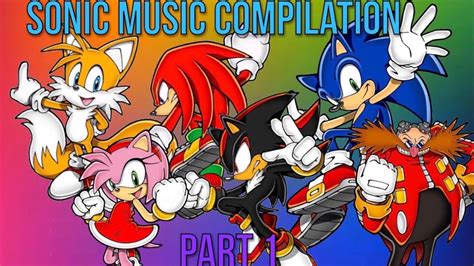 Sonic Music Compilation | Part 1/3 - YouTube