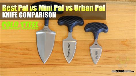 Cold Steel Best Pal vs Urban Pal vs Mini Pal Knife Comparison | OsoGrandeKnives - YouTube