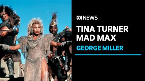 Mad Max director George Miller says Tina Turner brought wisdom to Beyond the Thunderdome | ABC ...