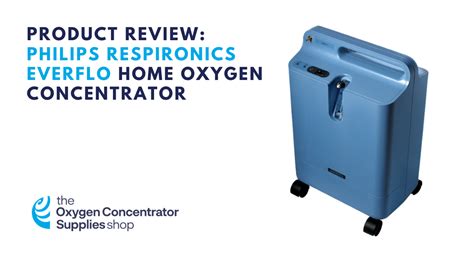 Philips Respironics Everflo Home Oxygen Concentrator Review - Features, Benefits