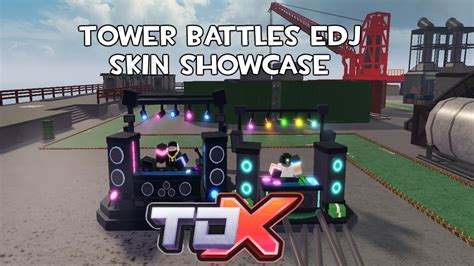 Tower Battles EDJ Skin Showcase || TDX - YouTube