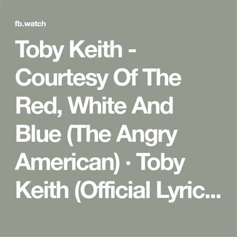 Toby Keith - Courtesy Of The Red, White And Blue (The Angry American) · Toby Keith (Official ...