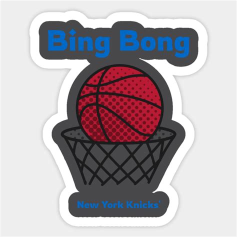 Bing Bong New York Knicks Spoof - Basketball - Sticker | TeePublic