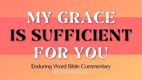 My Grace Is Sufficient for You: A Study on 2 Corinthians 12