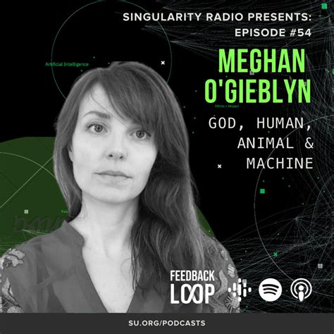 FBL54: Meghan O'Gieblyn - God, Human, Animal, & Machine | Listen Notes