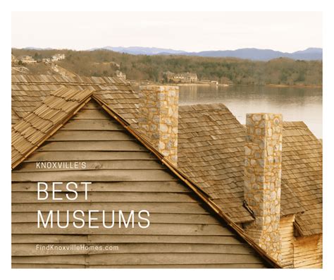 Knoxville’s Best Museums - Knoxville Real Estate Agent