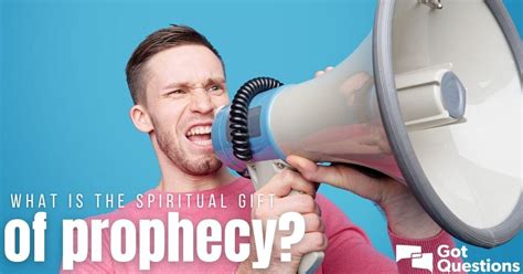 What is the spiritual gift of prophecy? | GotQuestions.org