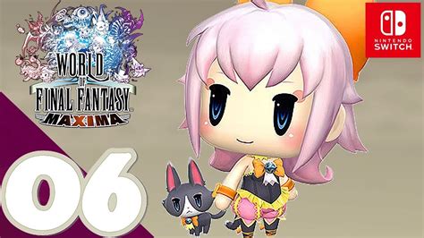 World of Final Fantasy Maxima [Switch] - Gameplay Walkthrough Part 6 ...