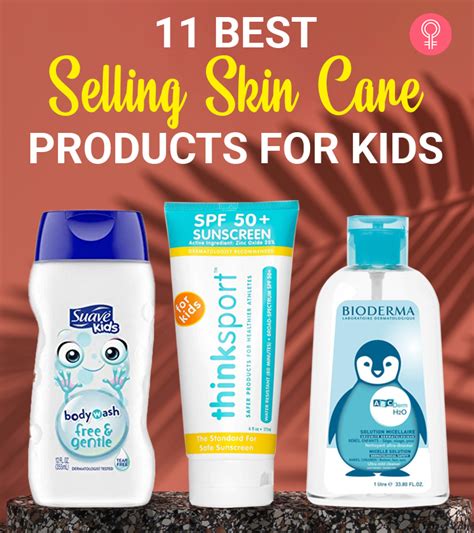 11 Best Skin Care Products For Kids (2024), Expert-Approved