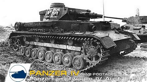 WW2 Panzer IV Ausf .E - F - F1 footage - Panzerkampfwagen IV - pt3. - YouTube