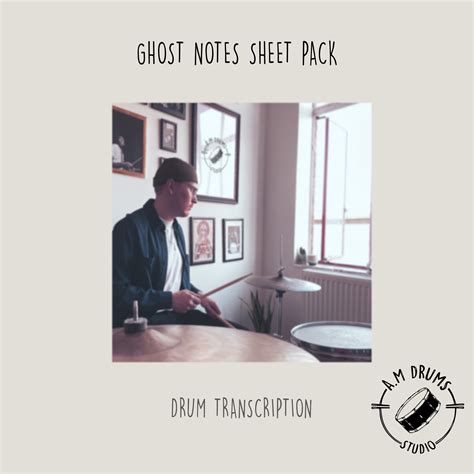 GHOST NOTES SHEET PACK — A.M DRUMS STUDIO