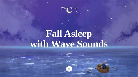 [White Noise] Gentle Waves for Babies to Go to Sleep | Fall Asleep with Relaxing Sounds of Quiet ...