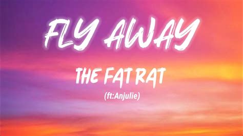 THE FAT RAT - FLY AWAY (lyrics) ft:Anjulie - YouTube