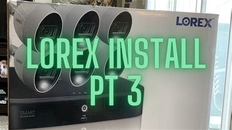 Costco Lorex Camera Install Part 3 - YouTube